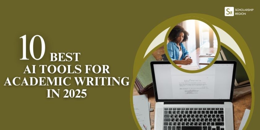 10 Best AI Tools for Academic Writing in 2025 | Scholarship Region
