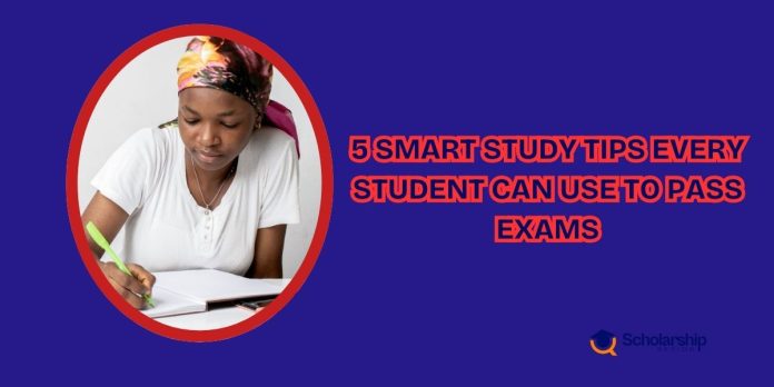 5 Smart Study Tips Every Student Can Use to Pass Exams