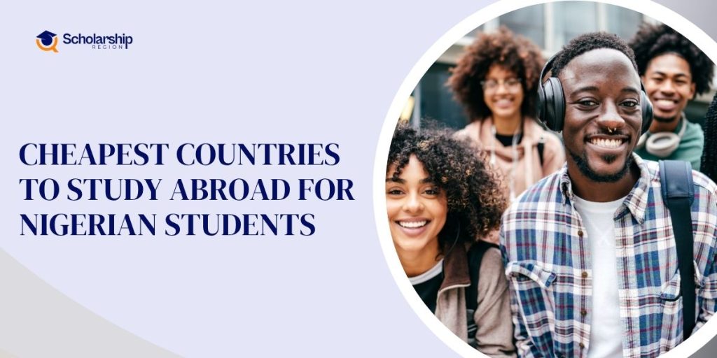 10 Cheapest Countries to Study Abroad for Nigerian Students in 2026 ...