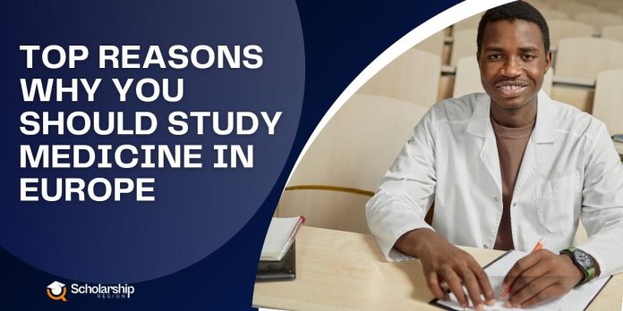 Top 8 Reasons Why You Should Study Medicine in Europe