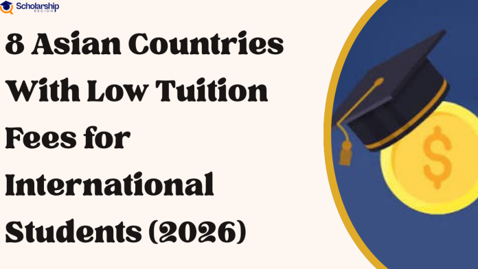 8 Asian Countries With Low Tuition Fees for International Students (2026)