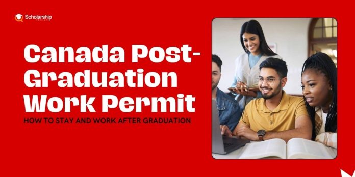 Canada Post-Graduation Work Permit